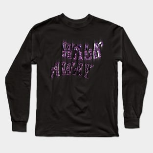 Walk Away Long Sleeve T-Shirt